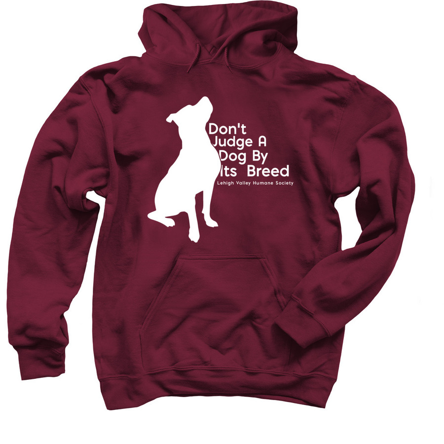 Don't Judge A Dog By Its Breed, a Maroon Pullover Hoodie