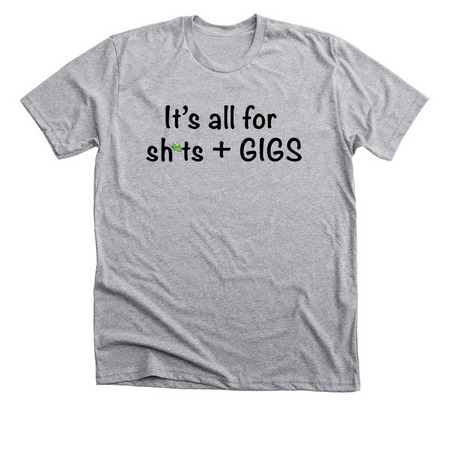 Sh*ts + GIGS