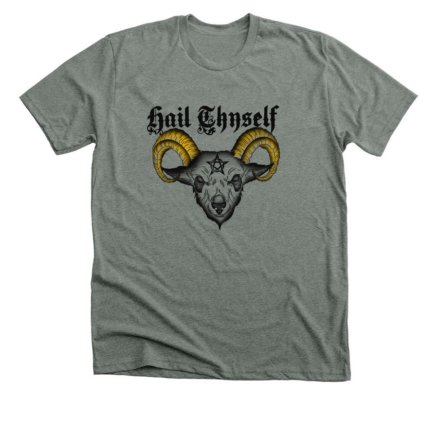 Hail thyself&nbsp;, a Deep Heather Premium Unisex Tee