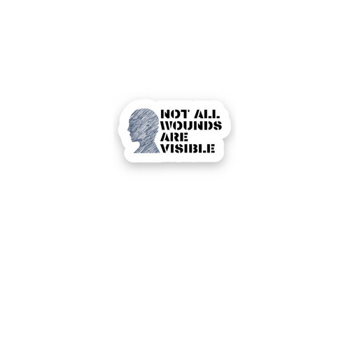 Not All Wounds Are Visible Sticker, a White Kiss Cut Sticker