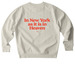 In New York as it is in Heaven, a Natural Raw Stanley/Stella Unisex Changer 2.0 Crewneck Sweatshirt (back-view)