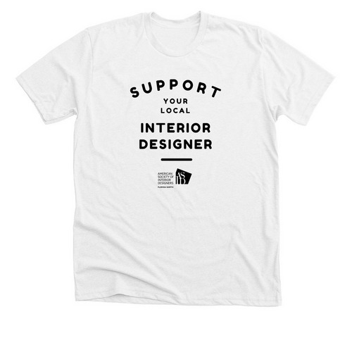 Support Your Local Interior Designer, a Solid White Blend Premium Unisex Tee