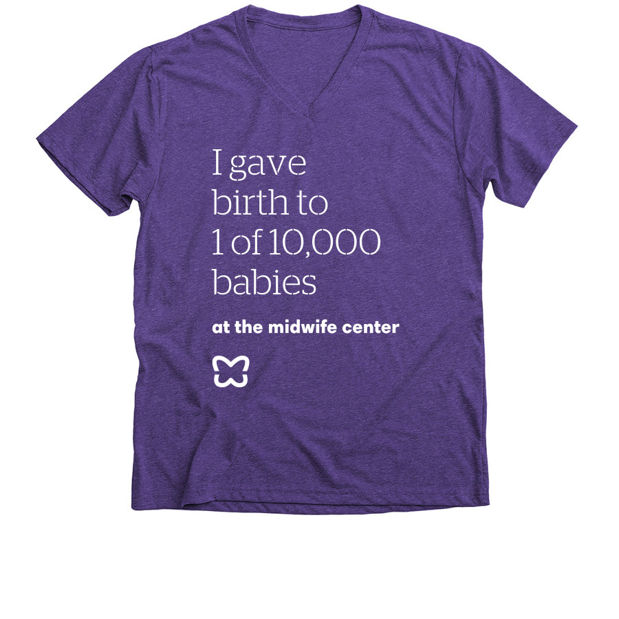 I gave birth to 1 of 10,000 babies, a Purple Rush Premium V-Neck Tee