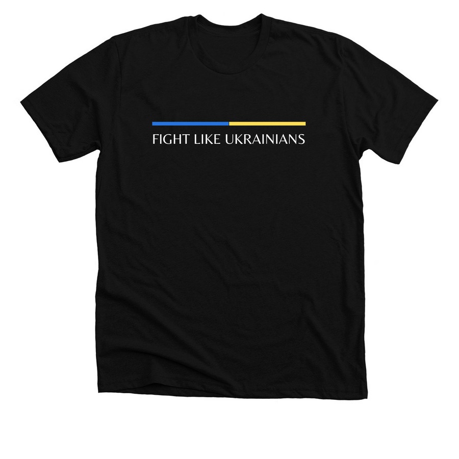 Ukraine Fight Like Ukrainians Shirt, a Solid Black Blend Premium Unisex Tee