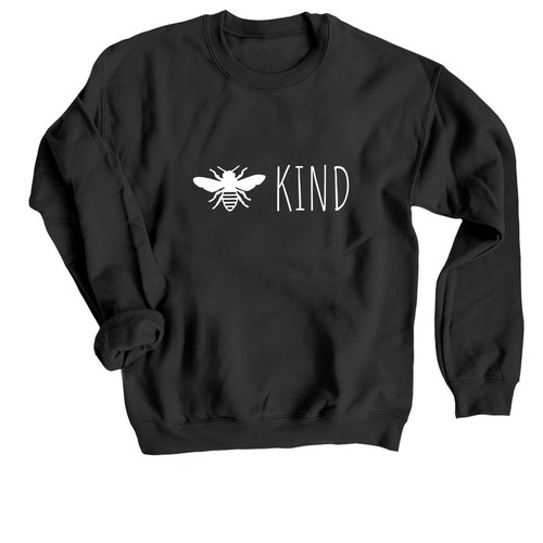 Bee Kind&nbsp;, a Black Crewneck Sweatshirt