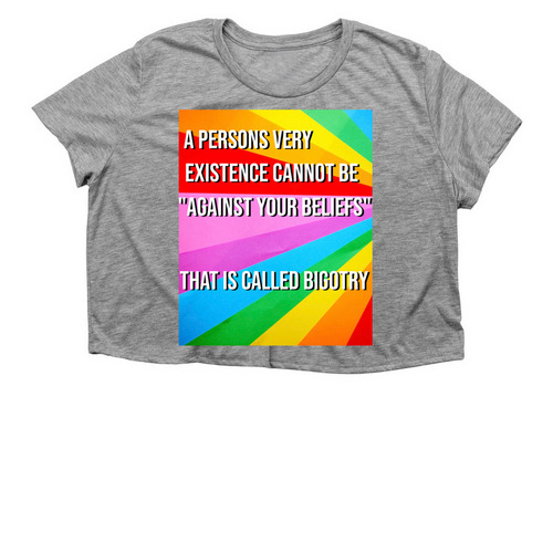 "Against your beliefs"&nbsp;, a Athletic Heather Women?s Flowy Cropped Tee