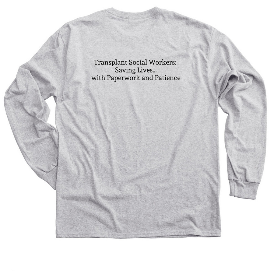 Funny Transplant Social Work Shirts, a Sport Grey Classic Long Sleeve Tee (back-view)
