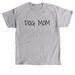 Dog Mom, a Sport Grey Classic Unisex Tee