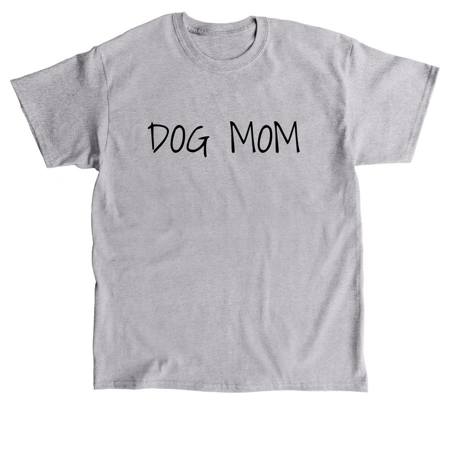 Dog Mom, a Sport Grey Classic Unisex Tee