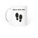 Walk With Me Mug, a White Coffee Mug (back-view)