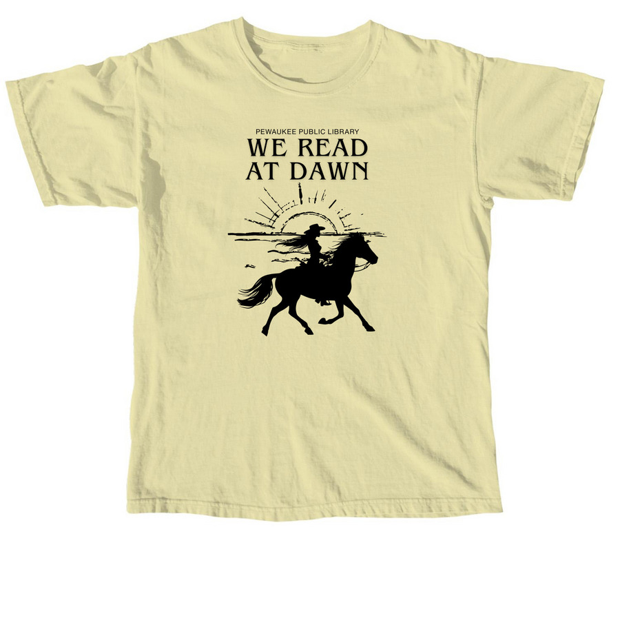 We Read at Dawn, a Butter Comfort Colors Unisex Tee