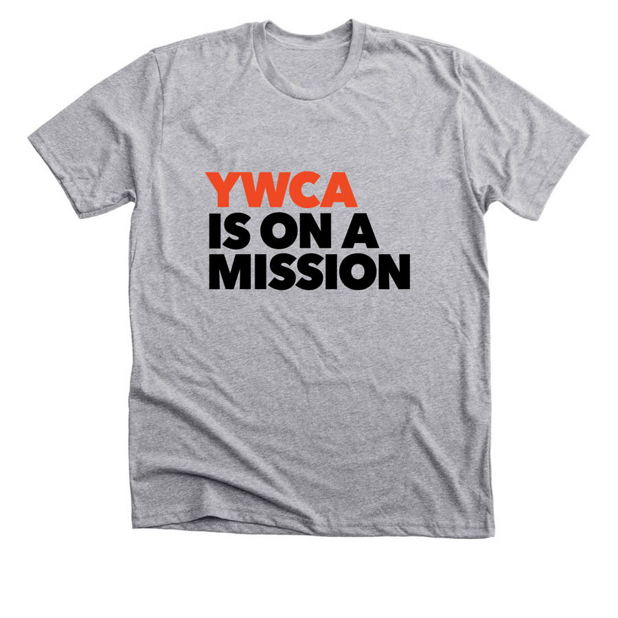 YWCA is on a Mission, a Athletic Heather Premium Unisex Tee