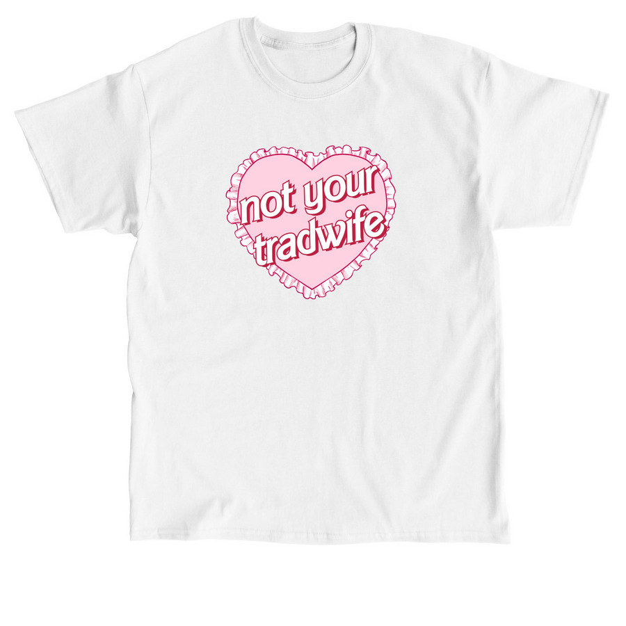 Not Your Tradwife - Vintage Heart Logo, a White Classic Unisex Tee