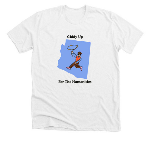 Giddy Up for the Humanities&nbsp;, a Solid White Blend Premium Unisex Tee