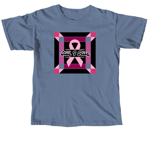 Still I Rise, a Blue Jean Comfort Colors Unisex Tee