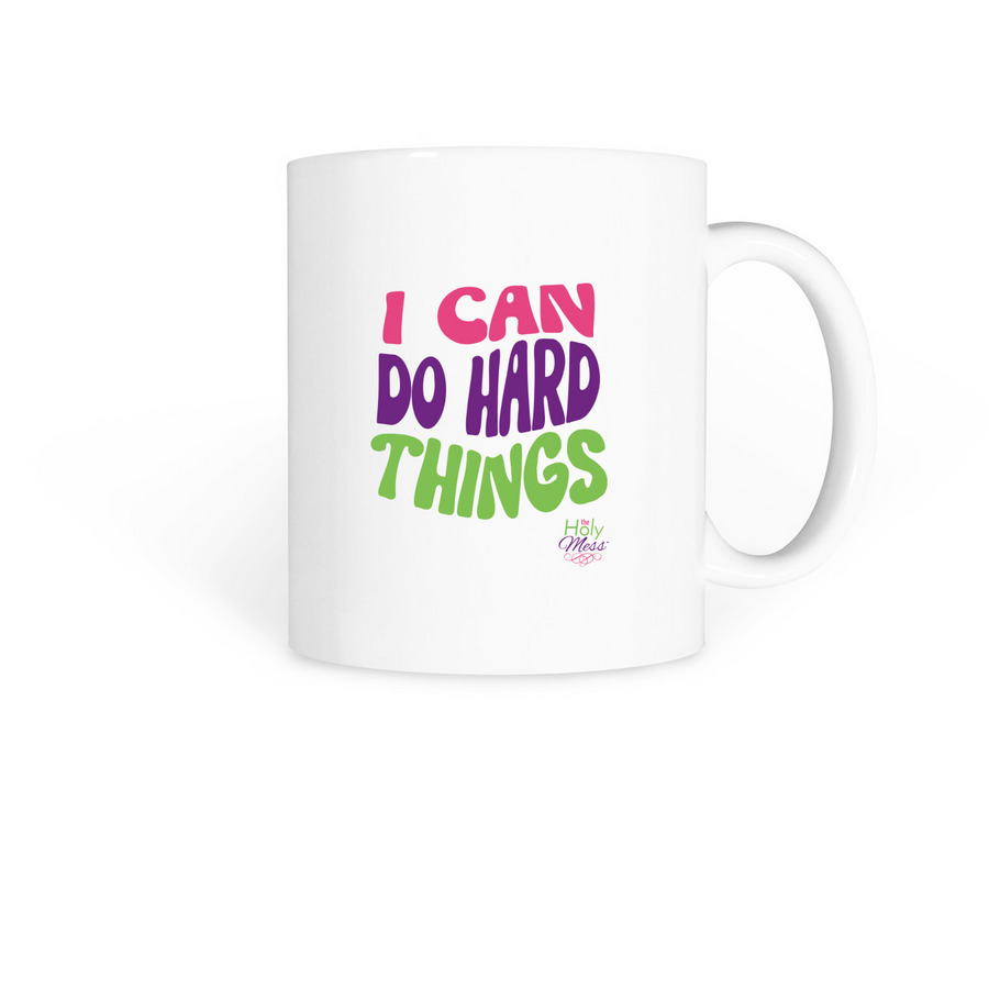 "I Can Do Hard Things" Mug, a White Coffee Mug