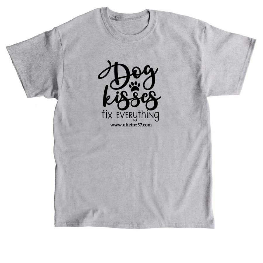 Dog Kisses fix EVERYTHING!, a Sport Grey Classic Unisex Tee