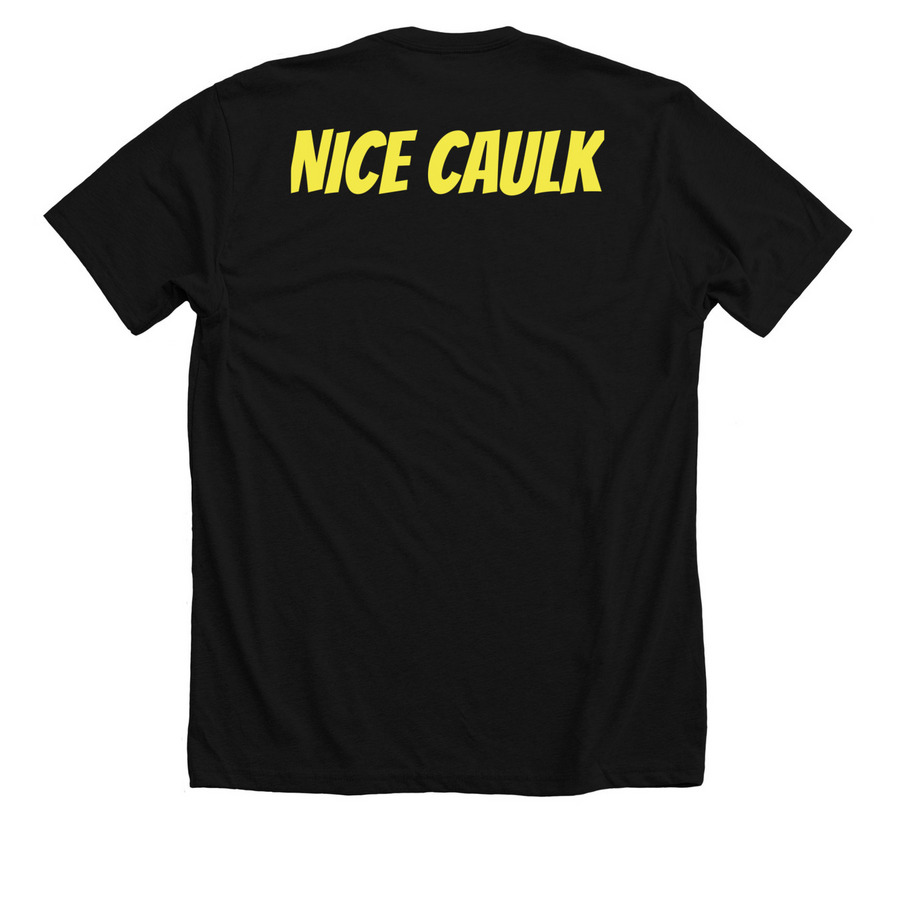 Nice Caulk, a Solid Black Blend Premium Unisex Tee (back-view)