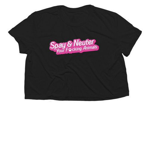 Spay &nbsp;& Neuter Your F'n Animals&nbsp;, a Black Women?s Flowy Cropped Tee
