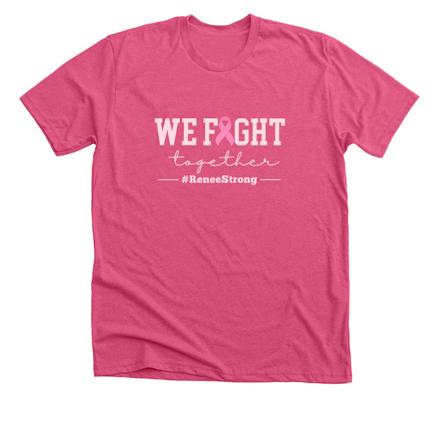 We Fight Together, a Heather Charity Pink Premium Unisex Tee