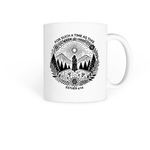 For Such a Time as This: Mugs, a White Coffee Mug