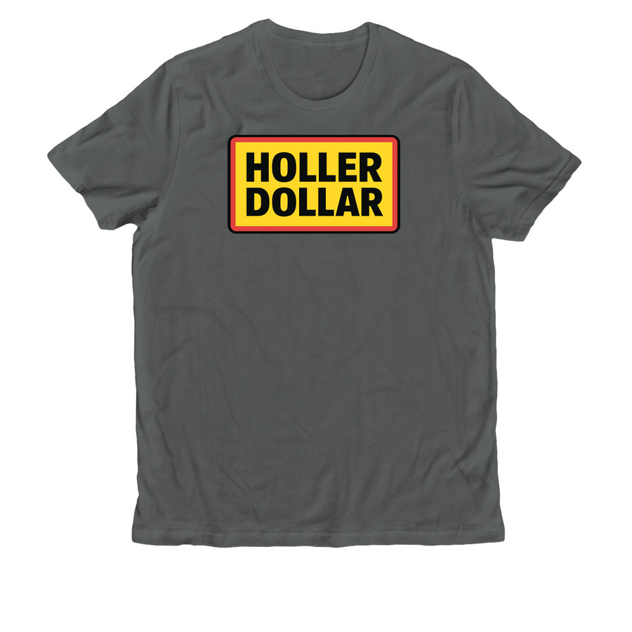 Holler Dollar&nbsp;, a Terrain Grey Allmade Organic Cotton Unisex Tee