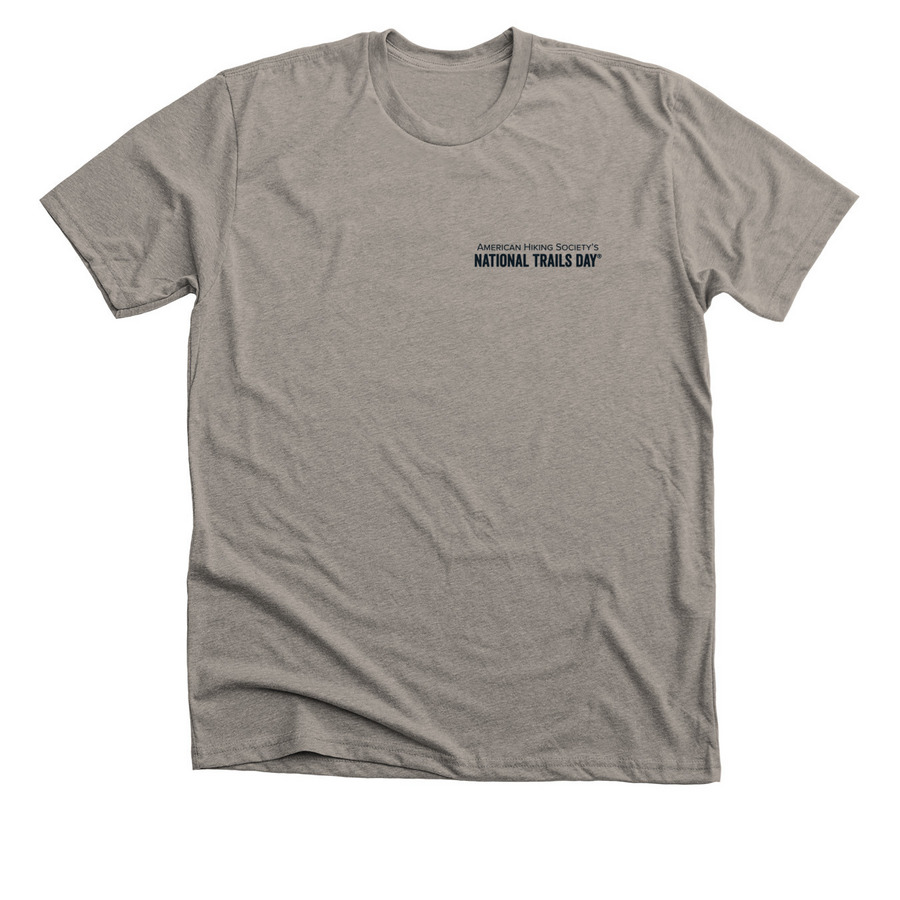 Any trail, anywhere, leave it better., a Heather Stone Premium Unisex Tee
