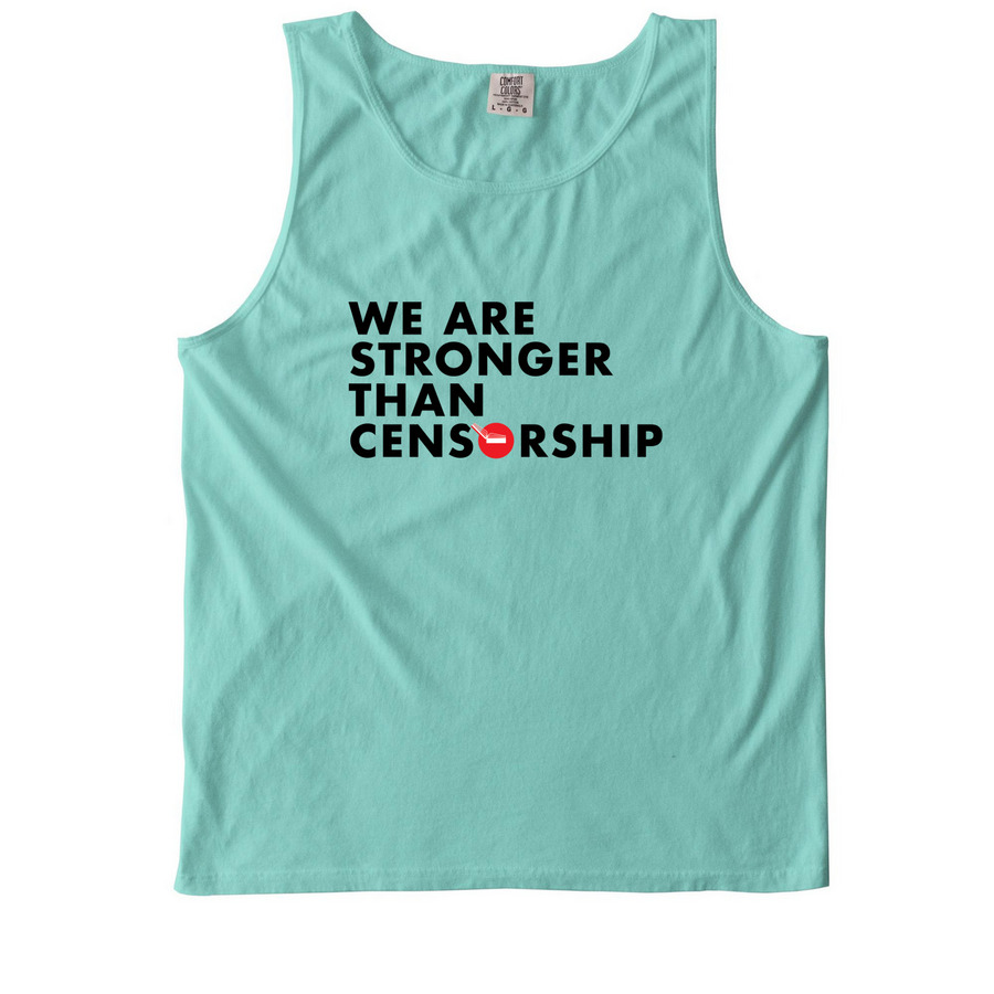WE ARE STRONGER THAN CENSORSHIP, a Chalky Mint Comfort Colors Tank Top