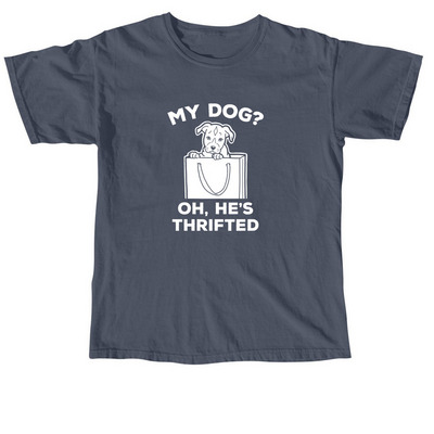 My Dog? Oh, He's Thrifted (White), a Denim Comfort Colors Unisex Tee