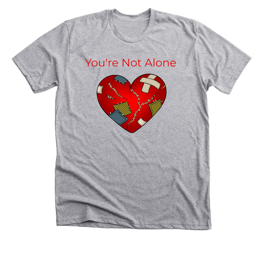 You're Not Alone&nbsp;, a Athletic Heather Premium Unisex Tee