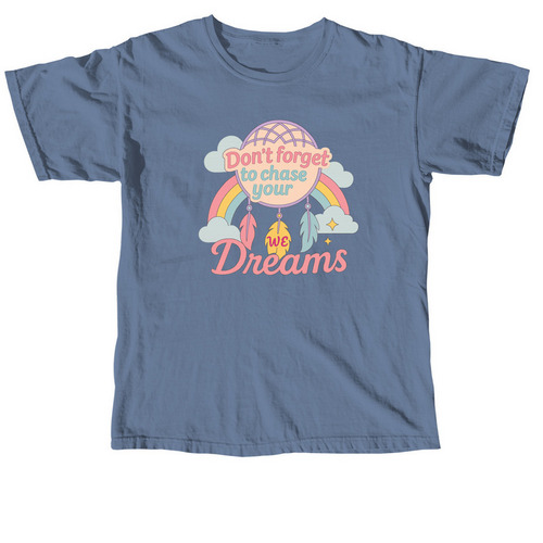 Chase Your Dreams Collection, a Blue Jean Comfort Colors Unisex Tee