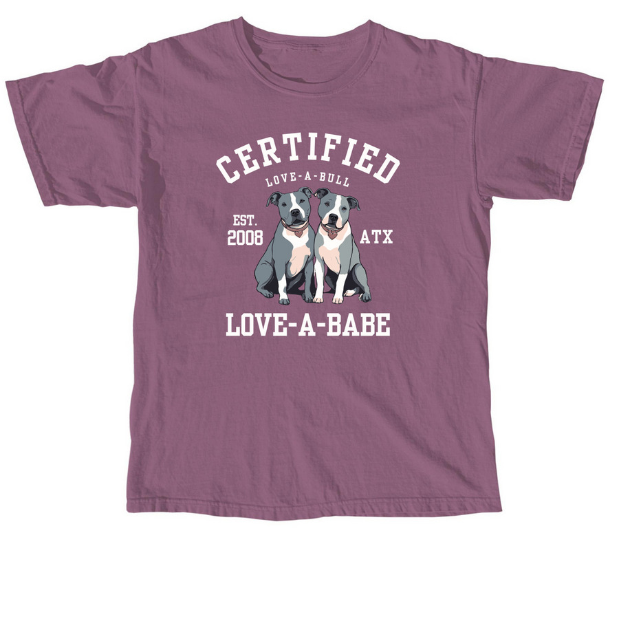 Certified Love-A-Babe, a Berry Comfort Colors Unisex Tee