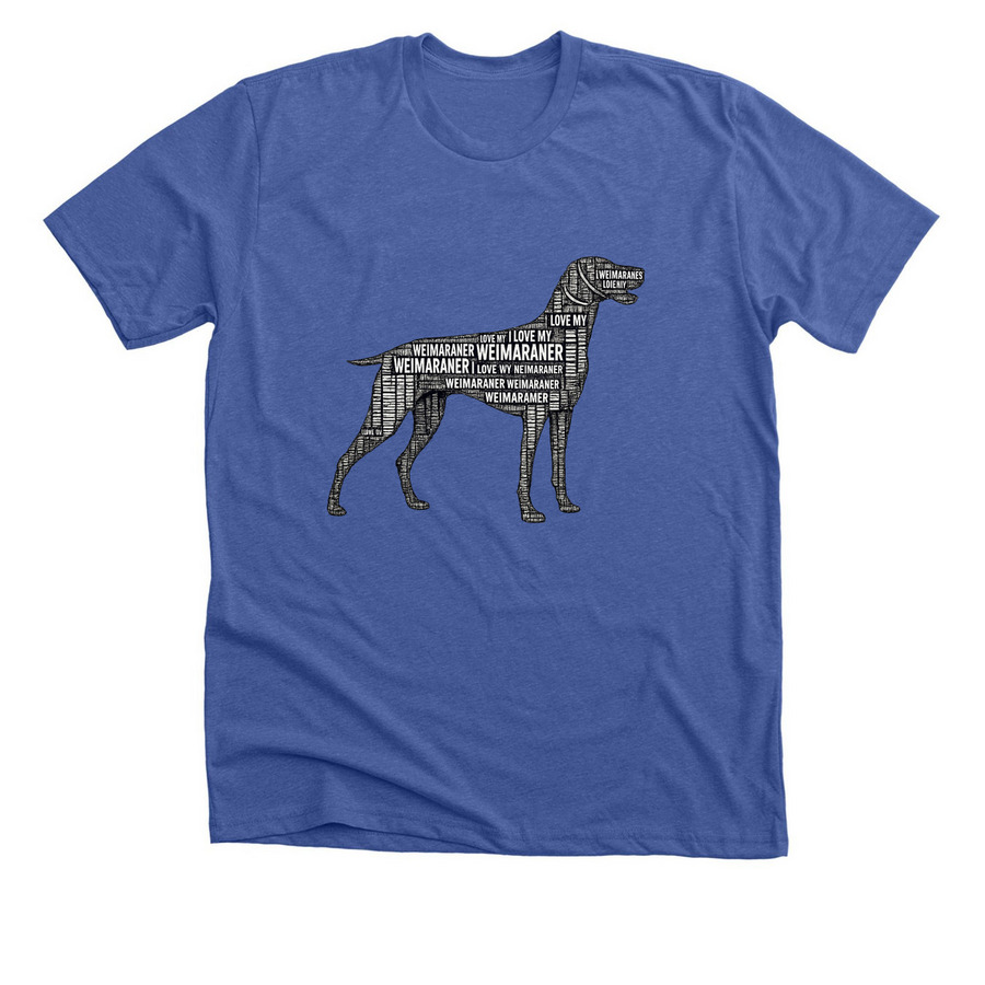 Love My Weimaraner ? Word Art Edition, a Solid True Royal Premium Unisex Tee