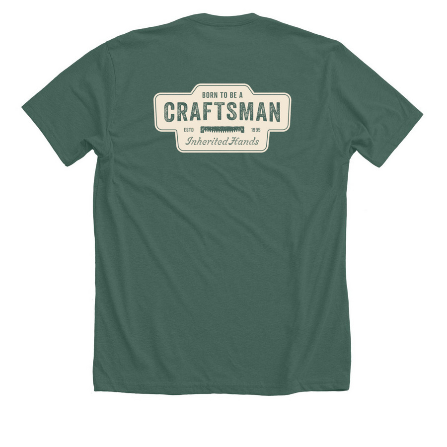 Born to be a Craftsman, a Heather Forest Premium Unisex Tee (back-view)