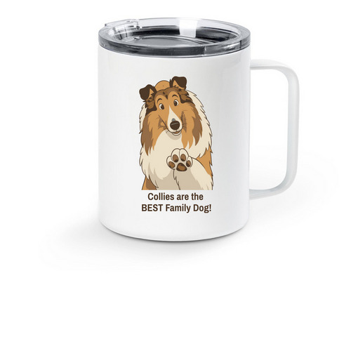 Collies are the BEST Family Dog, a White Stainless Steel Travel Mug