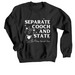 Separate Cooch and State, a Black Crewneck Sweatshirt