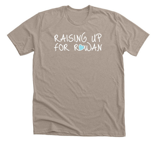 RAISING UP for ROWAN HEART, a Heather Stone Premium Unisex Tee