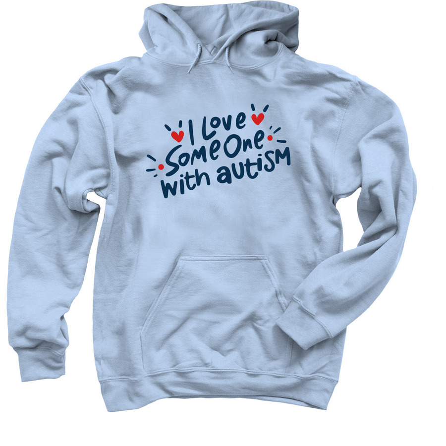 I Love Someone with Autism, a Light Blue Pullover Hoodie