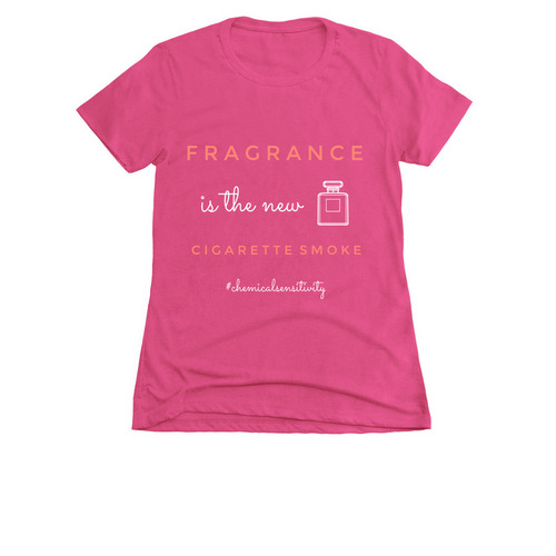 "Fragrance is the new cigarette smoke"&nbsp;, a Berry Women's Slim Fit Tee