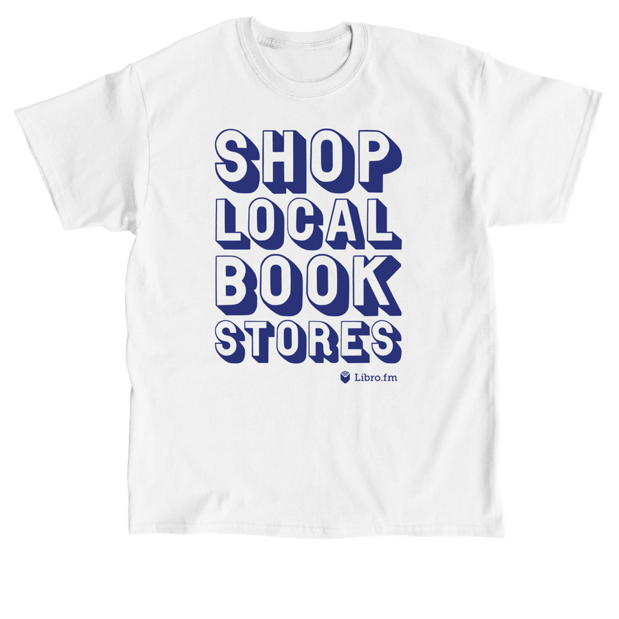 Shop Local Bookstores, a White Classic Unisex Tee