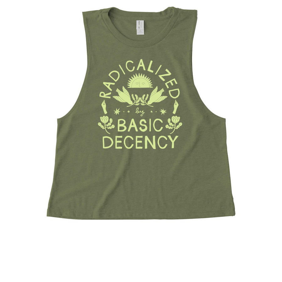 Radicalized by Basic Decency, a Olive You Green Allmade Eco Triblend Women?s Muscle Tank