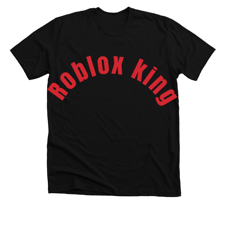 Roblox King Shirt - roblox king shirt