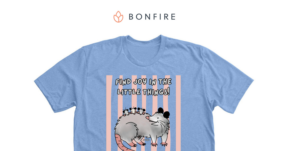 find joy in the little things | Bonfire