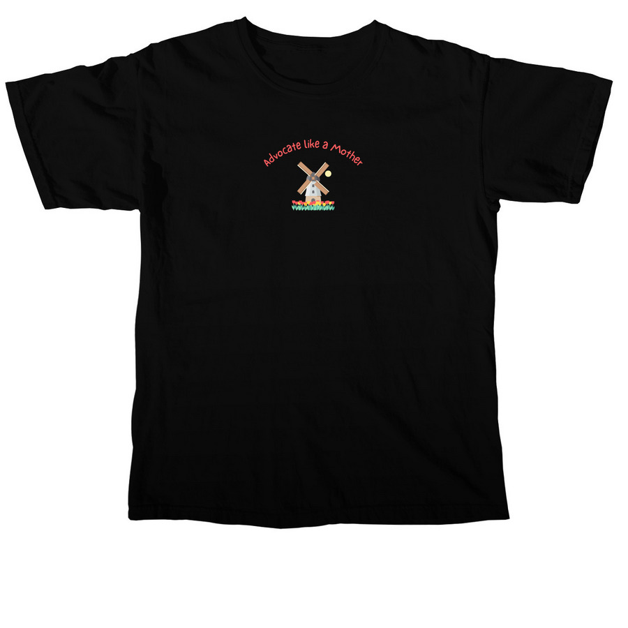 Advocate Like a Mother Windmill (Non NF), a Black Comfort Colors Unisex Tee