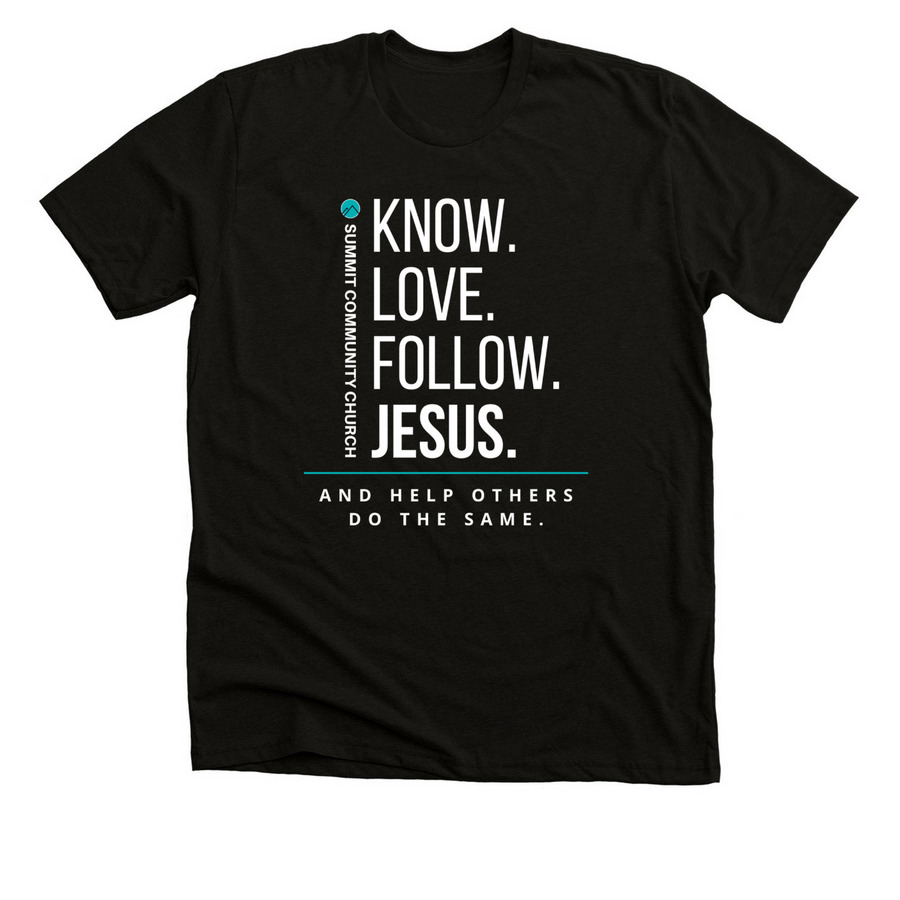 Know. Love. Follow. T-Shirt, a Solid Black Blend Premium Unisex Tee