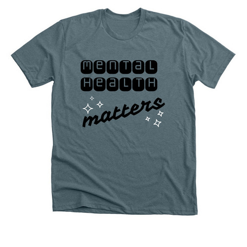 Mental Health Matters, a Heather Slate Premium Unisex Tee