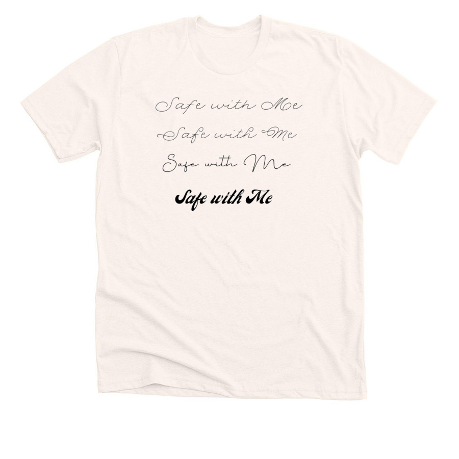 Safe With Me, a Heather Natural Premium Unisex Tee