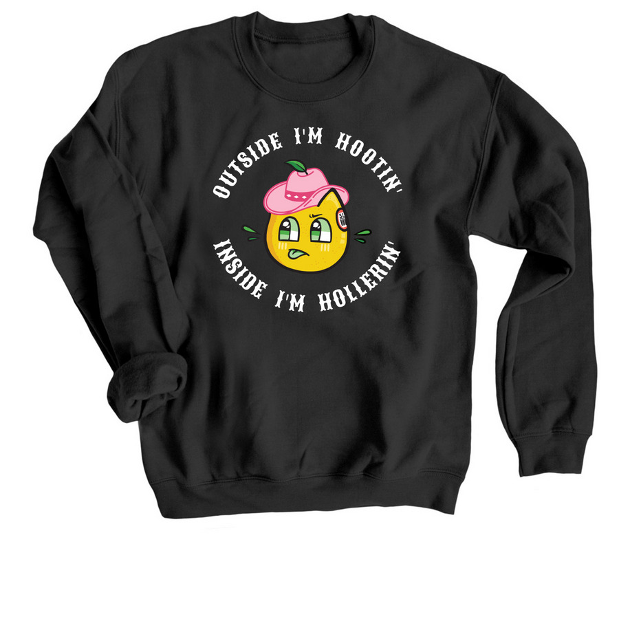 HOOTIN' AND HOLLERIN', a Black Crewneck Sweatshirt
