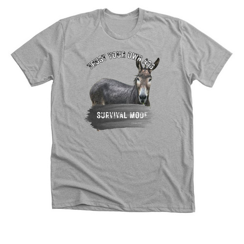 Survival Mode: Trust Your Own Ass, a Athletic Heather Premium Unisex Tee