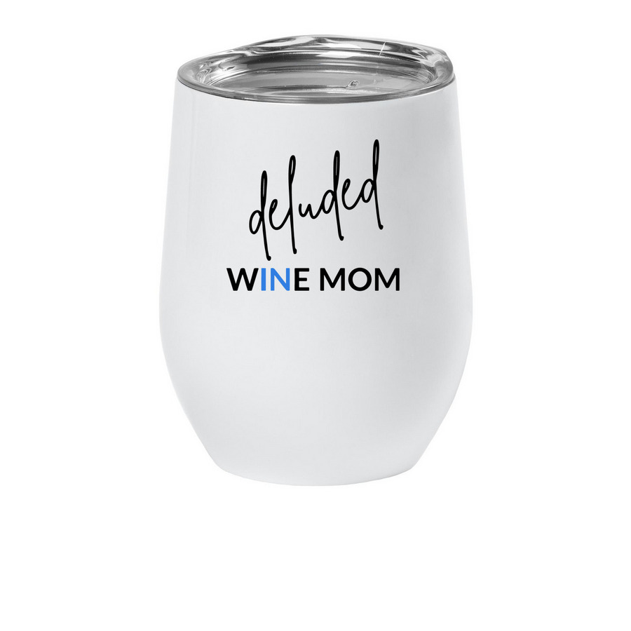 Deluded Wine Mom Tumbler, a White Insulated Wine Cup